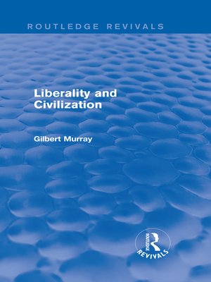 cover image of Liberality and Civilization (Routledge Revivals)
